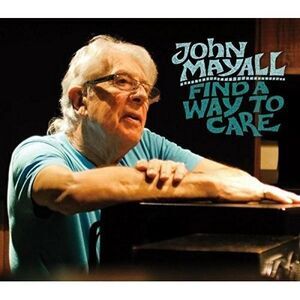 John Mayall - Find a Way to Care  CD